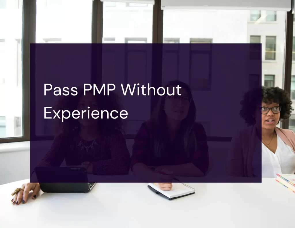 How Pass PMP Without Experience