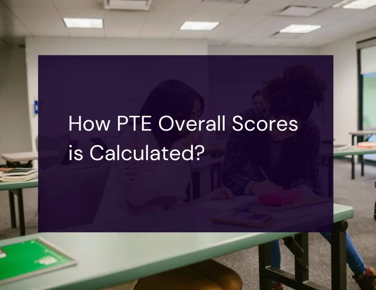 Read more about the article How PTE Overall Score is Calculated?