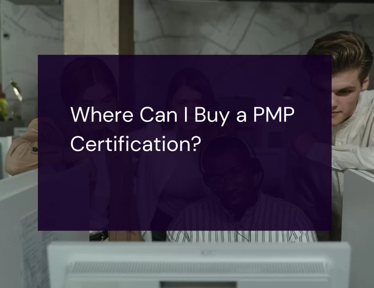 Read more about the article Where Can I Buy a PMP Certification?